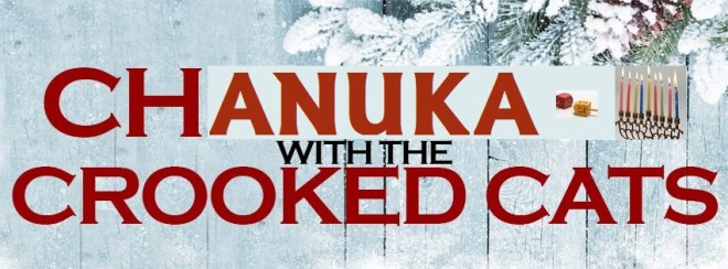 Chanuka with the Crooked Cats